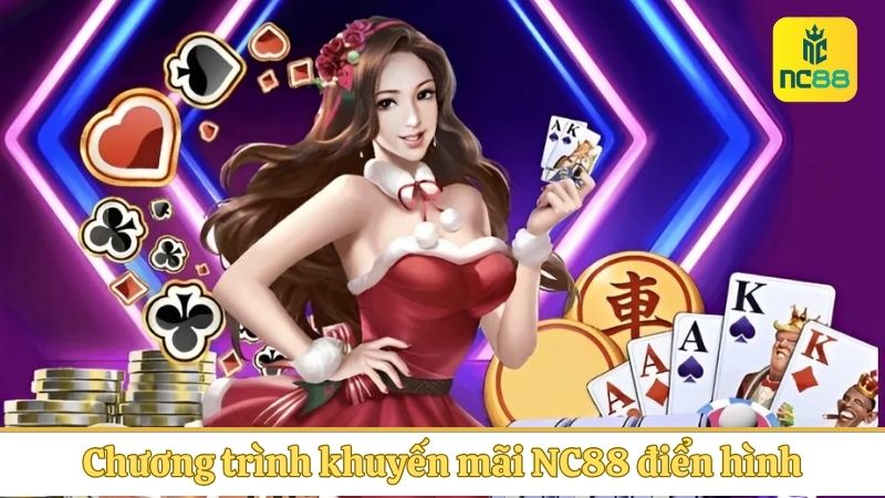 Chương trình khuyến mãi NC88 điển hình